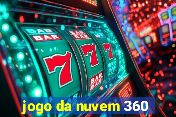 jogo da nuvem 360